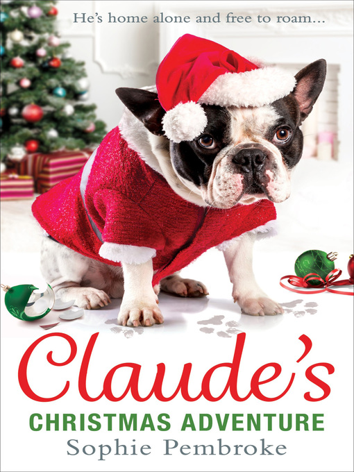 Title details for Claude's Christmas Adventure by Sophie Pembroke - Available
